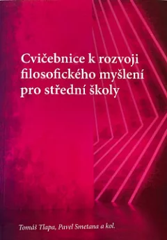 Cvičebnice k rozvoji filosofického myšlení pro střední školy