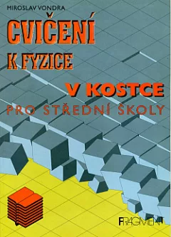 Cvičení k Fyzice v kostce