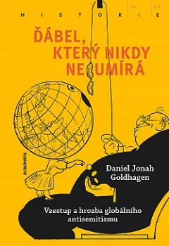 Ďábel, který nikdy neumírá: Vzestup a hrozba globálního antisemitismu