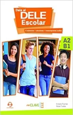 Dale al DELE Escolar A2-B1