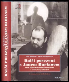 Další posezení s Janem Burianem, aneb, Třicet televizních rozhovorů s neobyčejnými lidmi
