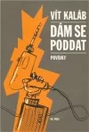 Dám se poddat: Povídky