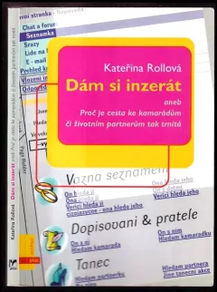 Dám si inzerát, aneb, Proč je cesta ke kamarádům či životním partnerům tak trnitá