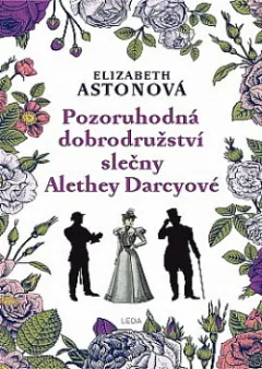 Pozoruhodná dobrodružství slečny Alethey Darcyové