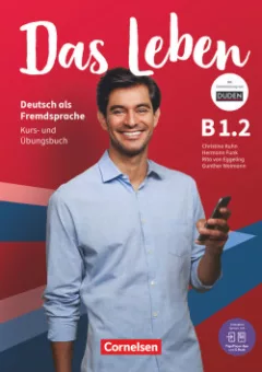 Das Leben. Kurs- und  Ubungsbuch B1.2 inkl. E-Book