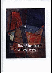 Dávné inspirace a nové výzvy