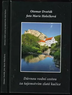 Dávnou vodní cestou za tajemstvím zlaté kačice