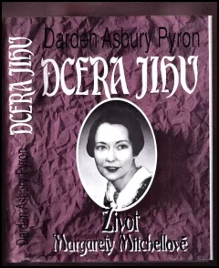 Dcera Jihu : Život Margarety Mitchellové