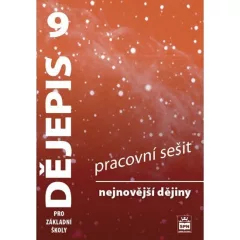 Dějepis 9 pro základní školy - Nejnovější dějiny - Pracovní sešit