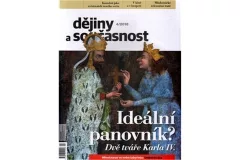 Dějiny a současnost 4/2016: Ideální panovník, Dvě tváře Karla IV.