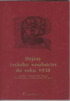 Dějiny českého soudnictví od počátků české státnosti do roku 1938