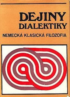 Dejiny dialektiky - nemecká klasická filozofia
