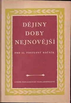 Dějiny doby nejnovější (1914-1945) : Učební text dějepisu pro jedenáctý postupný ročník škol všeobecně vzdělávacích a pro třetí ročník škol pedagogických
