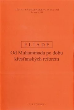 Dějiny náboženského myšlení III. - Od Muhammada po dobu křesťanských reforem