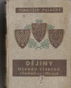 Dějiny národu českého v Čechách a na Moravě díl I-III.
