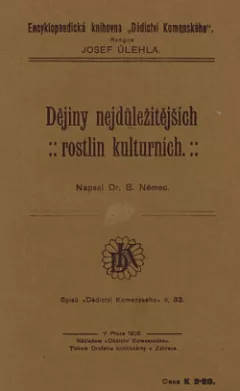 Dějiny  nejdůležitějších rostlin kulturních I. díl