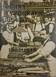 Dějiny Typografické besedy I. díl: 1862-1918