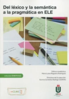 Del Lexico y la  Semantica a la Pragmatice en ELE