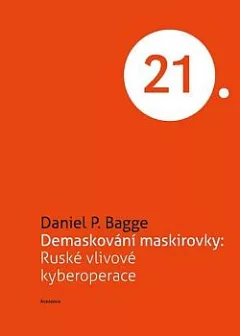 Demaskování maskirovky: Ruské vlivové kyberoperace