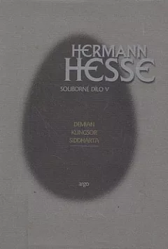 Demian ; Klingsor ; Siddhártha