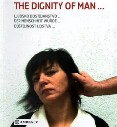 Der Menschheit Wurde: The Dignity of Man:  Dustojnost člověka: Ljudsko dostojanstvo