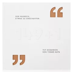 Der Wunsch, etwas zu erschaffen - 149 Gedanken von Tomáš Baťa