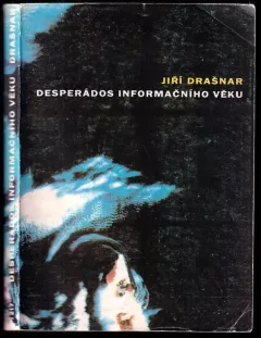 Desperádos informačního věku