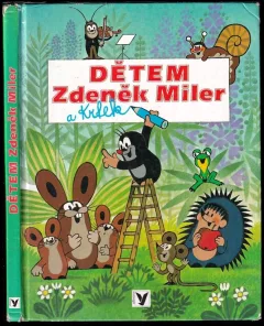 Dětem Zdeněk Miler a krtek