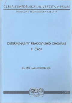 Determinanty pracovního chování, II.část