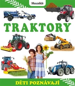 Děti poznávají - Traktory