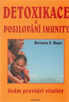 Detoxikace a posilování imunity - Sedm pravidel vitality