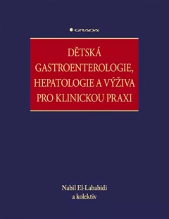 Dětská gastroenterologie, hepatologie a výživa pro klinickou praxi