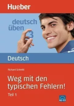 Deutsch üben: Weg mit den typischen Fehlern, Teil 1