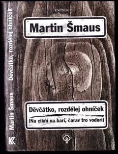 Děvčátko, rozdělej ohníček