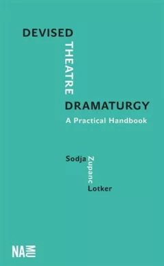 Devised Theatre Dramaturgy