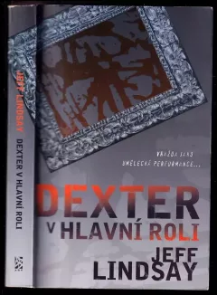 Dexter v hlavní roli