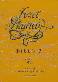Dielo 3: Zo staršej a obrodeneckej literatúry
