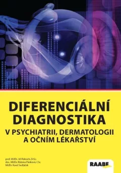 DIFERENCIÁLNÍ DIAGNOSTIKA V PSYCHIATRII, DERMATOLOGII A OČNÍM LÉKAŘSTVÍ