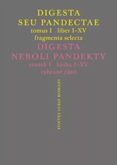 Digesta seu Pandectae. Justiniánská Digesta, Tomus I, Fragmenta Selecta