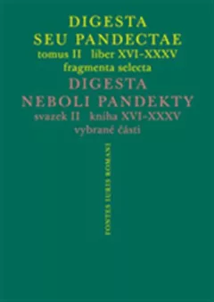 Digesta seu Pandectae. tomus II. / Digesta neboli Pandekty. svazek II.
