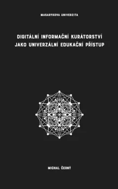 Digitální informační kurátorství jako univerzální edukační přístup