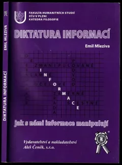 Diktatura informací : jak s námi informace manipulují