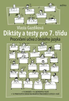 Diktáty a testy pro 7. třídu - Procvičení učiva z ČJ