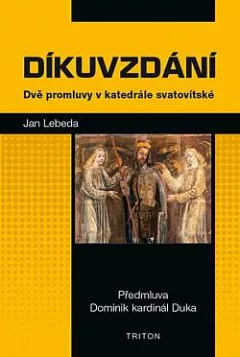 Díkuvzdání: Dvě promluvy v katedrále svatovítské