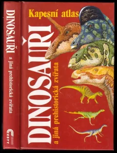 Dinosauři a ostatní prehistorická zvířata (M. J. (Michael J.) Benton, 2002)