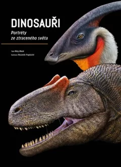 Dinosauři: Portréty ze ztraceného světa