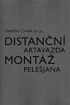 Distanční montáž Artavazda Pelešjana