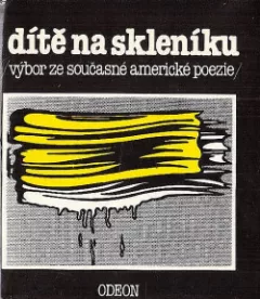Dítě na skleníku: Výbor ze současné americké poezie