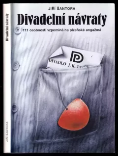 Divadelní návraty - 111 osobností vzpomíná na plzeňské angažmá