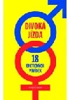 Divoká jízda – 18 erotických povídek